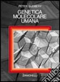 Genetica molecolare umana libro di Sudbery Peter