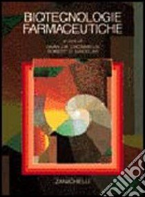 Biotecnologie farmaceutiche libro di Crommelin D. J. (cur.); Sindelar R. D. (cur.)