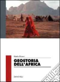 Geostoria dell'Africa. Per le Scuole superiori libro di Dinucci Manlio