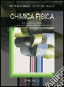 Chimica fisica libro di Atkins Peter W. - De Paula Julio