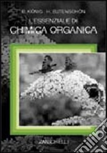 L'essenziale di chimica organica libro di König Burkhard, Butenschön Holger