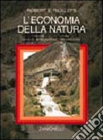 L'economia della natura libro di Ricklefs Robert E.