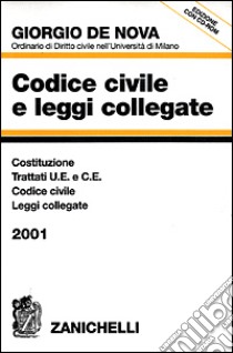 Codice civile e leggi collegate 2001. Con CD-ROM libro di De Nova Giorgio