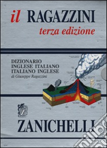 Il Ragazzini. Dizionario inglese-italiano, italiano-inglese libro di Ragazzini Giuseppe