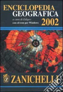 Enciclopedia geografica 2002. Con CD-ROM libro