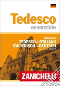 Tedesco essenziale. Dizionario tedesco-italiano, italiano-tedesco. Ediz. bilingue libro di Edigeo (cur.)