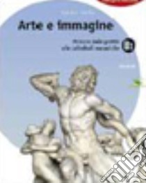 Arte e immagine. Vol. A-B1-B2-B3. Per la Scuola media. Con CD-ROM libro di Bersi Paola, Ricci Carlo