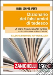 Falsche freunde auf der lauer-Dizionario dei falsi amici di tedesco libro di Milan Carlo, Sünkel Rudolf