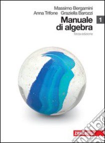 Manuale di algebra. Modulo plus A-B-C-D. Per le Scuole superiori. Con espansione online. Vol. 1 libro di Bergamini Massimo, Trifone Anna, Barozzi Graziella