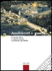 Ambienti e paesi. Per la Scuola media libro di Paci Giampietro