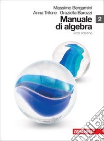 Manuale di algebra. Per le Scuole superiori. Con espansione online. Vol. 2 libro di Bergamini Massimo, Trifone Anna, Barozzi Graziella