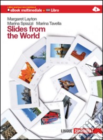 Slides. Per le Scuole superiori. Con DVD-ROM. Con espansione online libro di LAYTON MARGARET - SPIAZZI MARINA - TAVELLA MARINA