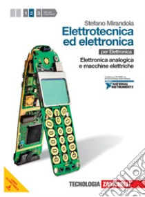 Elettrotecnica ed elettronica. Per le Scuole superiori. Con CD-ROM. Con espansione online. Vol. 2: Elettronica analogica e macchine elettriche libro di Mirandola Stefano