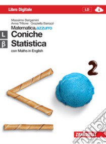 Matematica.azzurro. Con Maths in english. Modulo L, Beta. Coniche e statistica. Per le Scuole superiori. Con espansione online libro di BERGAMINI MASSIMO - TRIFONE ANNA - BAROZZI GRAZIELLA