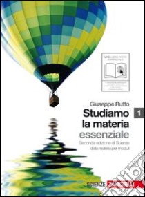 Studiamo la materia. Essenziale. Per le Scuole superiori. Con espansione online. Vol. 1 libro di Ruffo Giuseppe