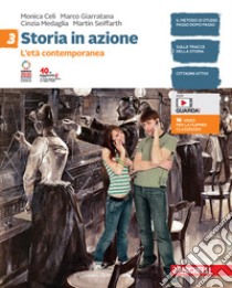 Storia in azione. Con Atlante storico. Per la Scuola media. Con espansione online. Vol. 3: L' età contemporanea libro