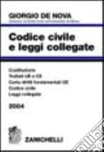 Codice civile e leggi collegate 2004. Con appendice di diritto tributario. Con CD-ROM libro di De Nova Giorgio, Tesauro Francesco