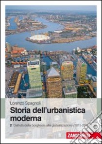 Storia dell'urbanistica moderna libro di Spagnoli Lorenzo