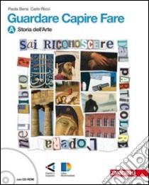 Guardare capire fare. Per la Scuola media. Con espansione online. Vol. 1: Storia dell'arte libro di Bersi Paola, Ricci Carlo