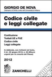 Codice civile e leggi collegate 2012 libro di De Nova Giorgio