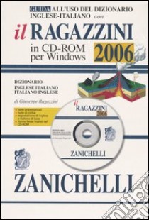 Guida all'uso del dizionario inglese-italiano con il Ragazzini 2006. Dizionario inglese-italiano, italiano-inglese. CD-ROM libro di Ragazzini Giuseppe