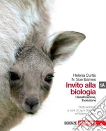 Invito alla biologia. Vol. 1A: Classificazione ed evoluzione. Per le Scuole superiori. Con espansione online libro di Curtis Helena, Barnes N. Sue