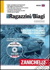 Il nuovo Ragazzini-Biagi. Concise. Dizionario inglese-italiano italian-english dictionary. Con CD-ROM libro di Ragazzini Giuseppe - Biagi Adele