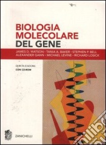 Biologia molecolare del gene. Con CD-ROM libro