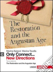 Only connect... new directions. Per le Scuole superiori. Con espansione online. Vol. 3: The restoration and the augustan age libro di Spiazzi Marina, Tavella Marina