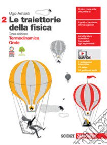 Traiettorie della fisica. Per le Scuole superiori. Con e-book. Con espansione online (Le). Vol. 2: Termodinamica, Onde libro di Amaldi Ugo