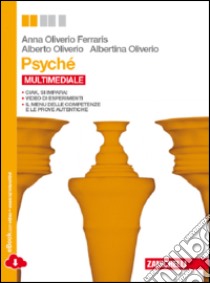 Psyché. I saperi dell'educazione. Per le Scuole superiori. Con e-book libro di Oliverio Ferraris Anna, Oliverio Alberto, Oliverio Albertina