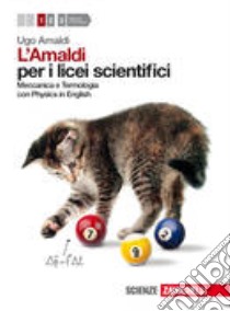 Amaldi per i licei scientifici. Con Physics in english. Per le Scuole superiori. Con espansione online. Vol. 3: Campo magnetico, induzione e onde elettromagnetiche. Relatività e quanti libro di Amaldi Ugo