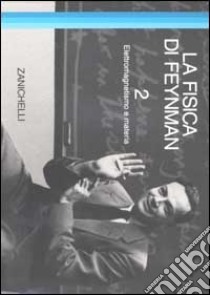 La fisica di Feynman (2) libro di Feynman Richard P.