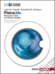 Fisica.blu. Con Physics in english. Per le Scuole  libro di Cutnell John D., Johnson Kenneth W.