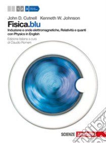 Fisica.blu. Con Physics in english. Per le Scuole  libro di Cutnell John D., Johnson Kenneth W.