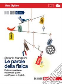 Le parole della fisica. Con Physics in english. Pe libro di MANDOLINI STEFANIA