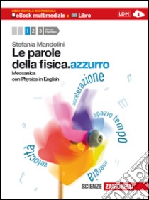 Le parole della fisica. azzurro. Con Physics in en libro di Mandolini Stefania