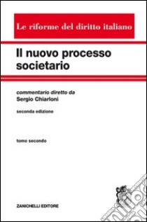 Nuovo processo societario. Vol. 2 libro di Chiarloni Sergio