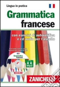 Grammatica francese. Con esercizi di autoverifica. Con CD Audio libro