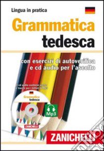 Grammatica tedesca. Con esercizi di autoverifica. Con CD Audio libro