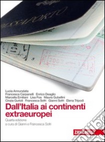 Dall'Italia ai continenti extraeuropei. Per le Scuole superiori. Con espansione online libro di Sofri G. (cur.); Sofri F. (cur.)