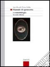 Manuale di optometria e contattologia. Per gli Ist. Professionali libro di Rossetti Anto