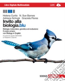 Invito alla biologia.blu. Biologia molecolare, genetica, evoluzione-Corpo umano. Con interactive e-book. Per le Scuole superiori. Con espansione online libro di Curtis Helena, Barnes N. Sue, Schnek Adriana