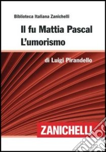 Il fu Mattia Pascal-L'umorismo libro di Pirandello Luigi