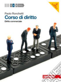 Corso di diritto. Per le Scuole superiori. Con esp libro di RONCHETTI PAOLO