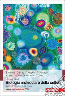 L'essenziale di biologia molecolare della cellula. Con e-book libro di Alberts Bruce; Bray Dennis; Hopkin Karen