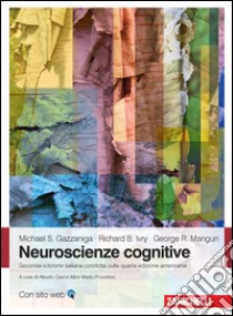 Neuroscienze cognitive libro di Gazzaniga Michael S.; Ivry Richard B.; Mangun George R.