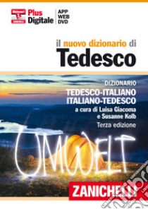 Il nuovo dizionario di tedesco. Dizionario tedesco libro di Giacoma L. (cur.); Kolb S. (cur.)