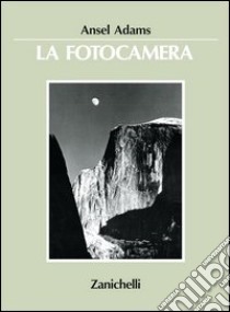 La fotocamera libro di Adams Ansel