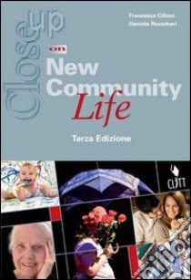 Close up on new community life. Per le Scuole superiori. Con espansione online libro di CILLONI FRANCESCA REVERBERI DANIELA 